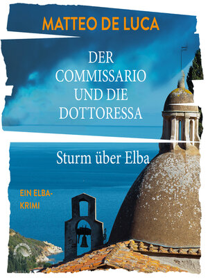 cover image of Sturm über Elba--Der Commissario und die Dottoressa, Band 1